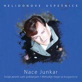 Nace Junkar / Helidonove uspešnice